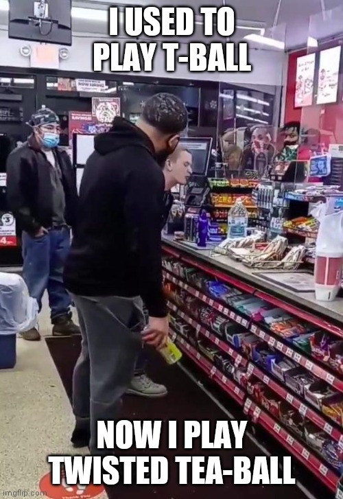Twisted tea Imgflip