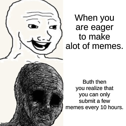 Wojak about Making Memes Imgflip