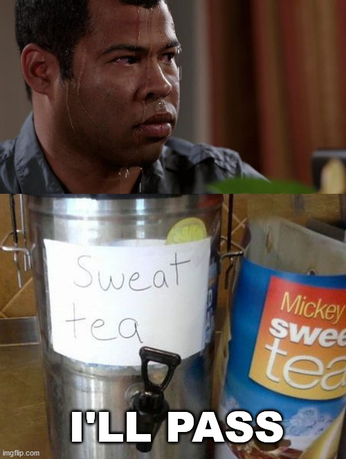 Image tagged in sweating bullets Imgflip