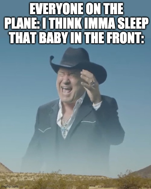 Image tagged in screaming sky cowboy Imgflip