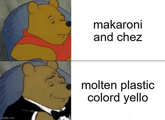 Tuxedo Winnie The Pooh Meme Imgflip