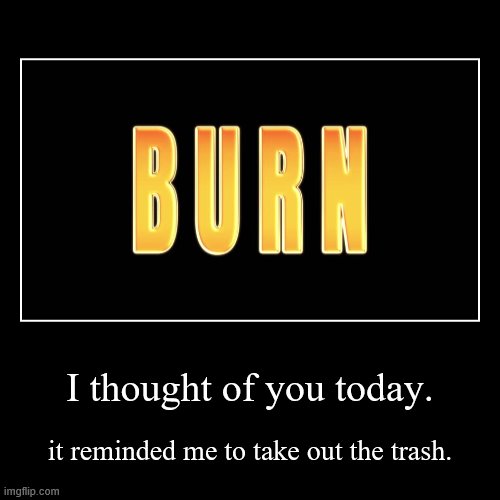 Use this roast on an annoying person Imgflip