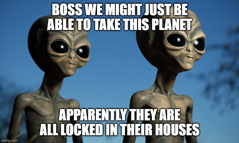Alien Invasion Imgflip