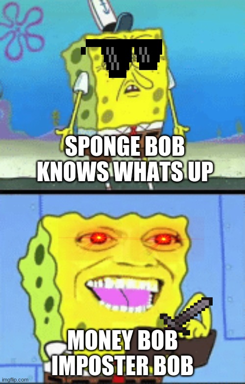 Spongebob money Imgflip