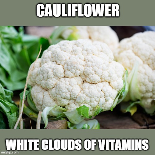 cauliflower Memes & GIFs Imgflip