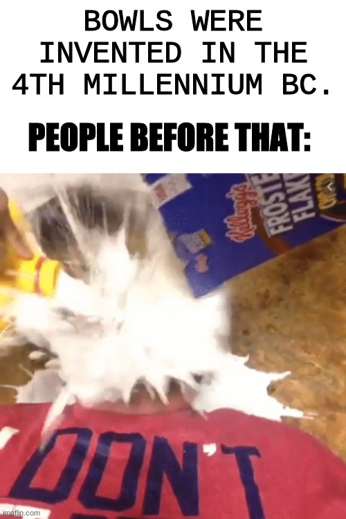 Cerial mouth Imgflip