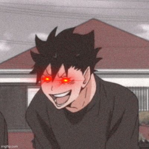 kurro about to commit arson Imgflip