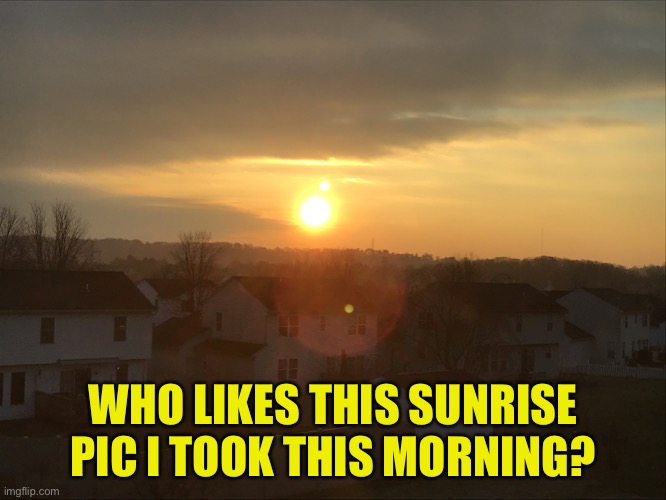 Pretty sunrise Imgflip