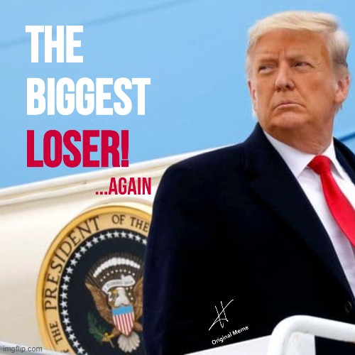 The Biggest Loser! Imgflip