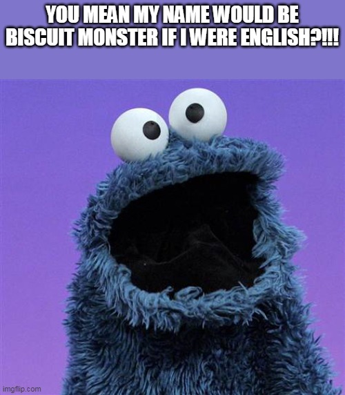 Biscuit not cookie? Imgflip