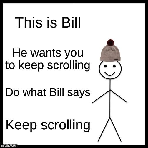 keep scrolling Imgflip