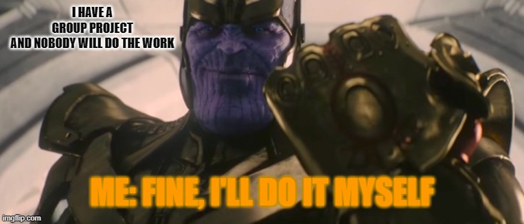 FINE I'll do it myself Imgflip