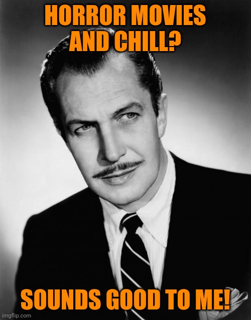 Horror movies and chill Imgflip