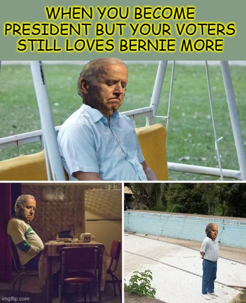 Sad biden about Bernie memes Imgflip