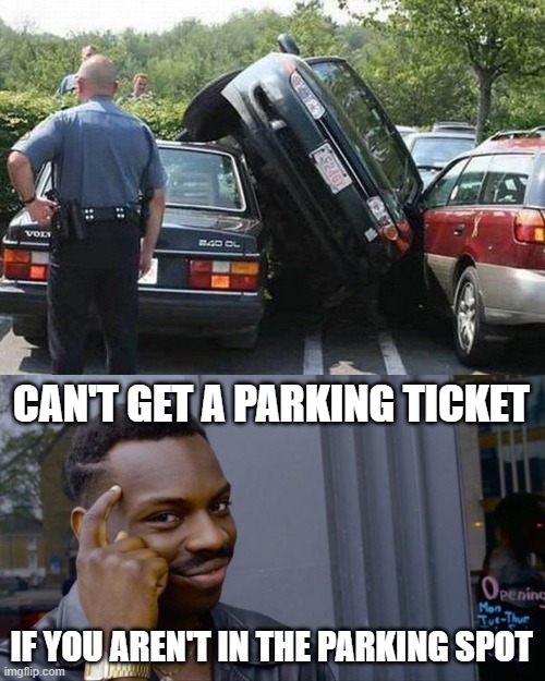 Parking life hack Imgflip
