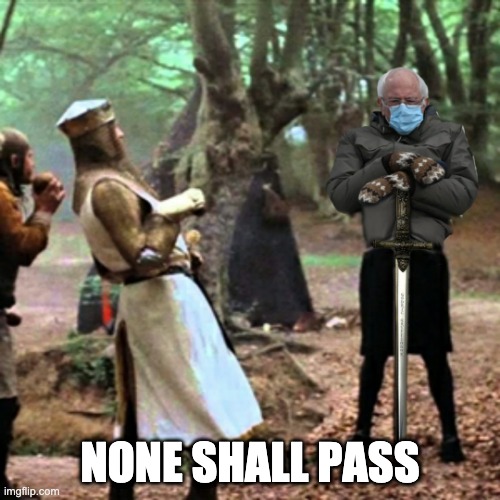 Bernie Sanders None Shall Pass Imgflip