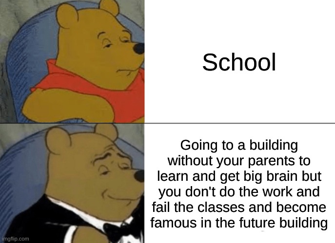 School for me in a nutshell Imgflip