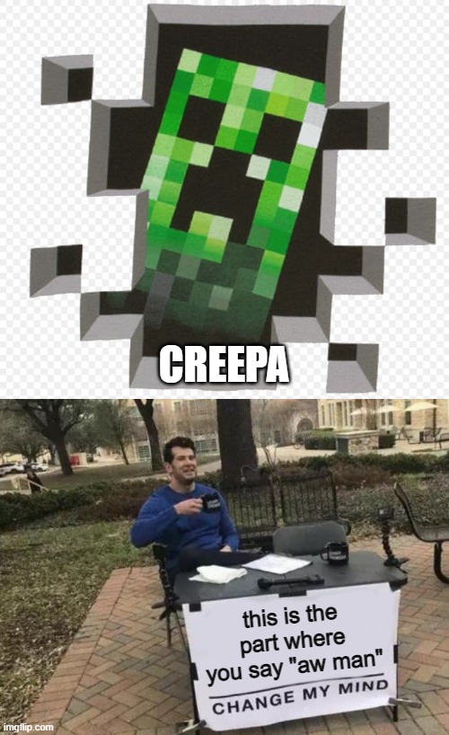 creaper aaw man Imgflip