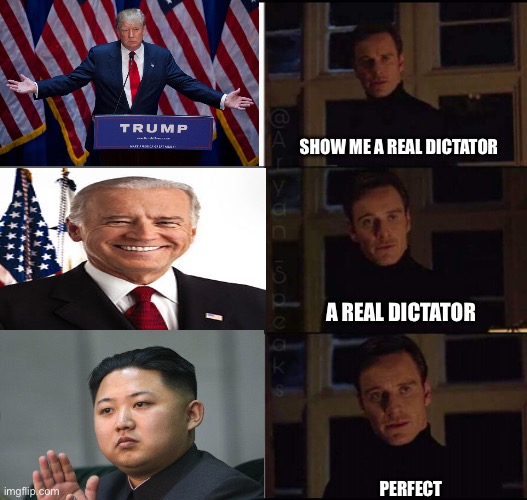 Seriously though if you think Biden’s a dictator you couldn’t have