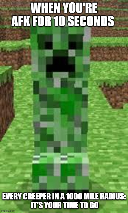 Creeper minecraft meme Imgflip