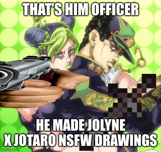 Jojo Jolyne pointing Bully Memes Imgflip