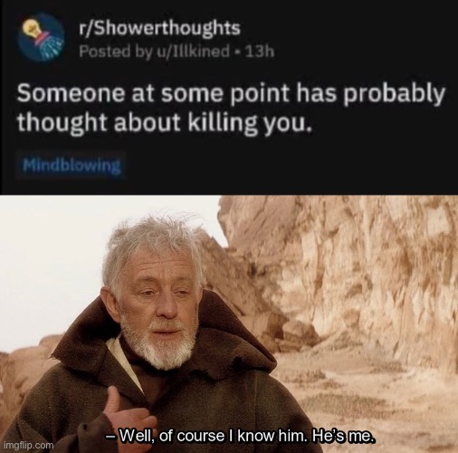 Image tagged in obi wan of course i know him he s me Imgflip