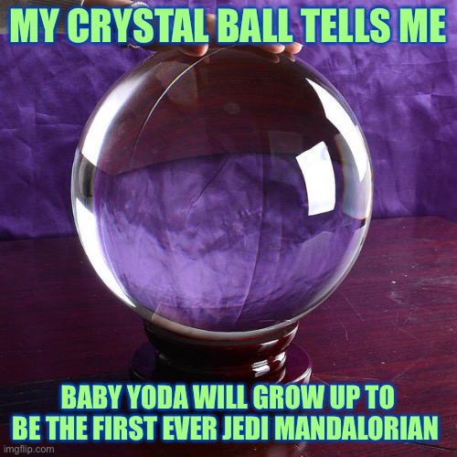 Image tagged in baby yoda,the mandalorian,star wars,memes,psychic with