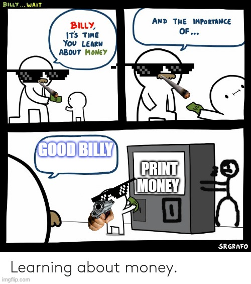 Billy Learning About Money Imgflip