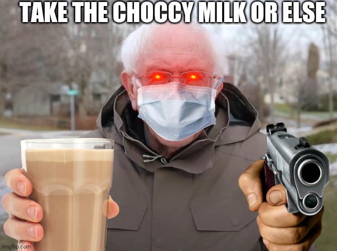 Take the choccy milk Imgflip