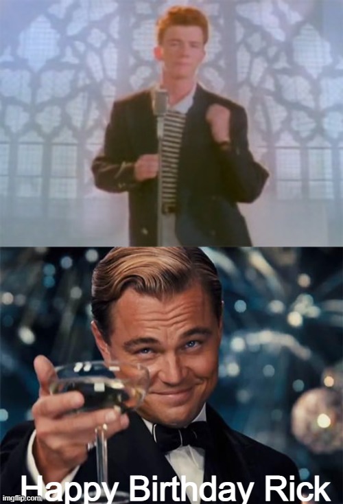 Happy Birthday Rick Astley Imgflip