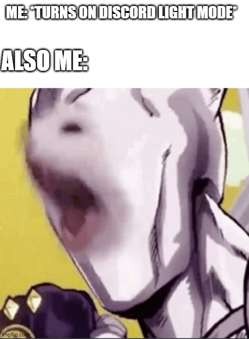 discord light mode be like Imgflip
