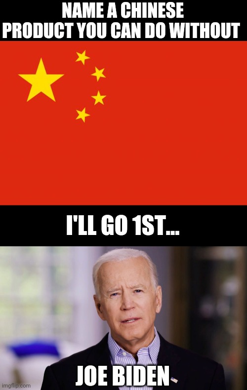 Image tagged in china flag,joe biden 2020 Imgflip