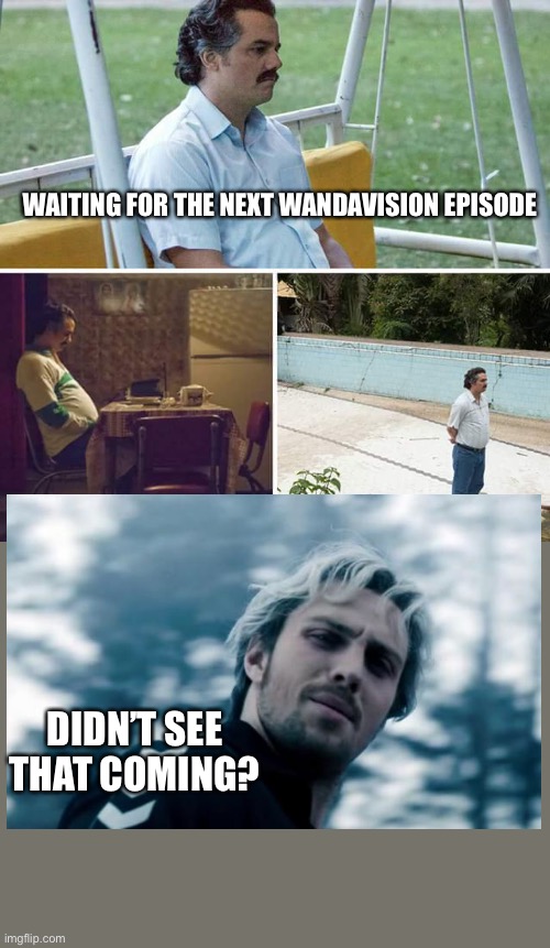 Sad Pablo Escobar Meme Imgflip