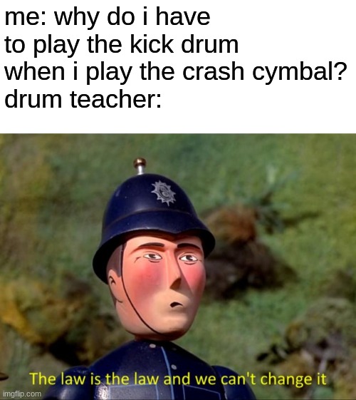only drummers will get this Imgflip