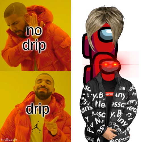 karen no drip Imgflip