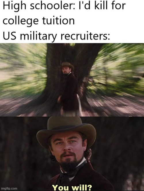 Image tagged in you will leonardo django,memes,military,funny Imgflip
