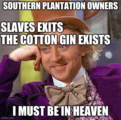 Cotton Gin Meme Imgflip