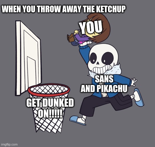 Give us Ketchup! Imgflip