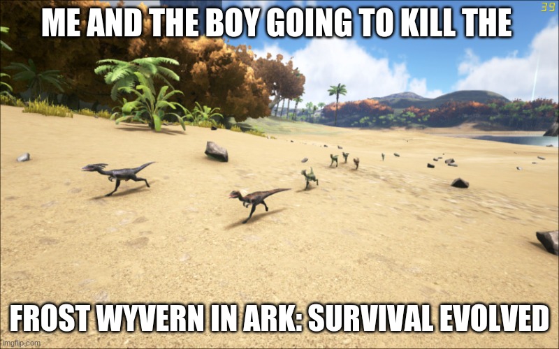 gaming ark survival evolved Memes & GIFs Imgflip