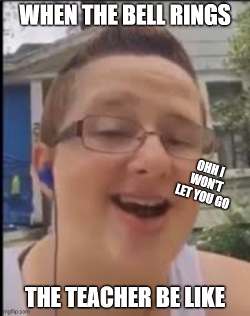 When the bell rings Imgflip