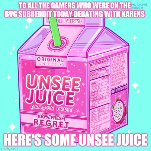 unsee juice for everyone! Imgflip