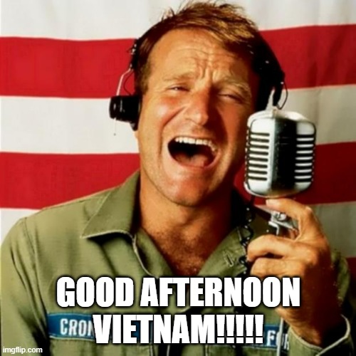 Good Morning Vietnam Imgflip