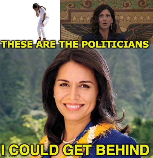 Politicians you can get behind Imgflip