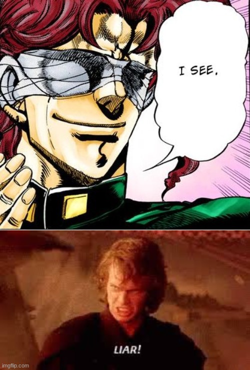 Image tagged in blind kakyoin 2,anakin liar,jojo's bizarre adventure