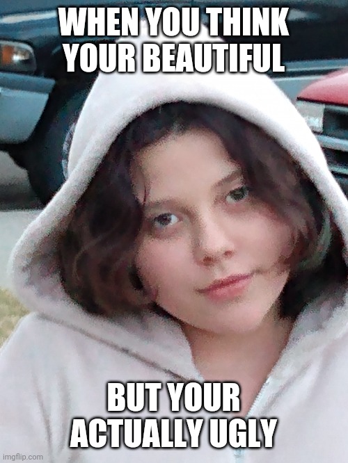 Ugly woman Imgflip