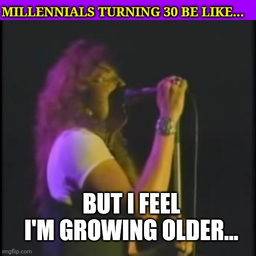 Turning 30 Imgflip