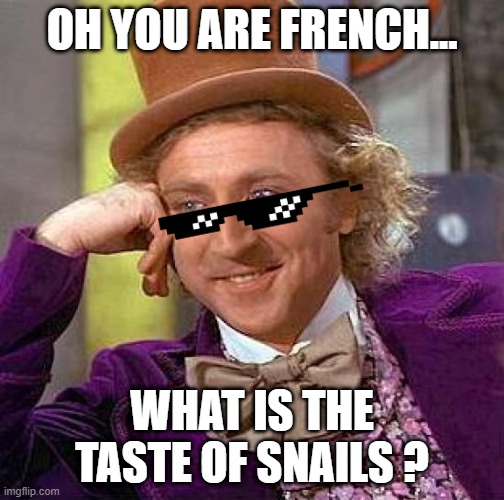 French and snails Imgflip