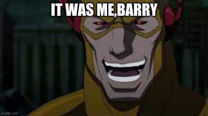 barry,it was me Imgflip