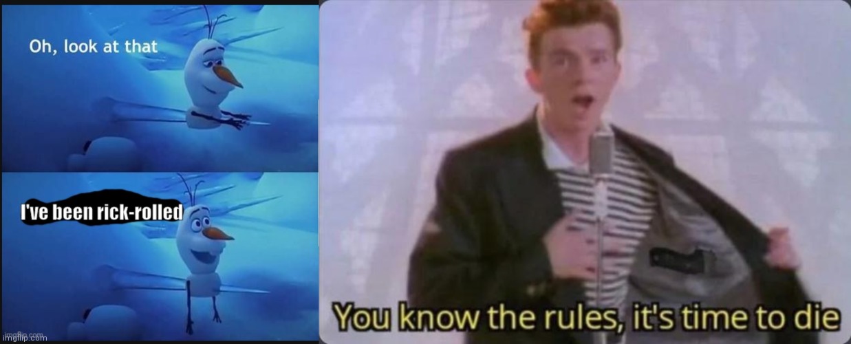 Image tagged in i've been rickrolled,you know the rules it's time to
