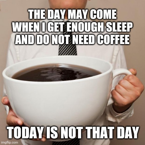 giant coffee Memes Imgflip